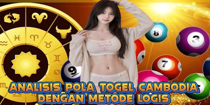 Analisis Pola Togel Cambodia Dengan Metode Logis